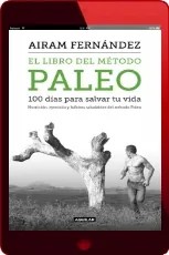 Descarga directa El Libro Del Método Paleo. 100 Días para Salvar tu Vida + review y resumen