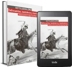 Libro gratis Delincuentes, Bandoleros y Montoneros actualizado Google Drive