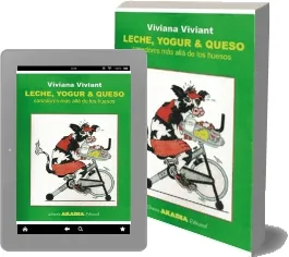 Libro » Descarga » Leche, Yogurt y Queso- Sanadores Mas Alla de Los Huesos » Viviana Viviant