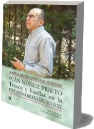 Libros completos para leer: Iván Nuñez Prieto: Trazos y Huellas en la Educación Chilena Del Siglo xx escrito por María Loreto Nervi Google Books PDF (Universitaria) (224) páginas AZW, ZIP, ACE, RAR Bajar sin registro