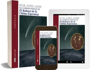 Descargar La Verdadera Historia Del Kabaret de la Última Esperanza de Oscar Cuervo Castro Libro completo + resumen PDF 11 páginas eBook español gratis