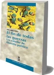 Libro gratis El Fin de Todas Las Guerras actualizado + ePub