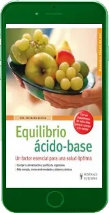Libros completos: Equilibrio Acido - Base. Un Factor Esencial para Una Salud Optima escrito por Ana María Kraske Google Books PDF, editorial (Hispano Europea) (128) páginas, comprimido en LZMA2, 7z, ZIP, RAR