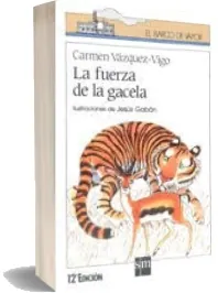 Leer La Fuerza de la Gacela online PDF Google Drive