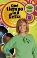 PDF Qué Tiempo Tan Feliz del autor María Teresa Campos