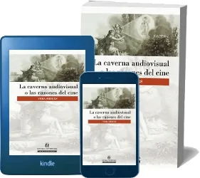 eBook free PDF La Caverna Audiovisual o Las Razones Del Cine