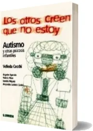 «Los Otros Creen Que no Estoy- Autismo» #GRATIS Cecchi Velleda PDF online 2022 Google Drive