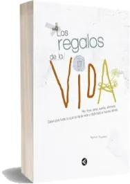 «Los Regalos de la Vida» con Resumen de 10 páginas | Descarga gratuita PDF 2022