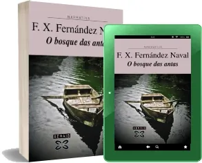 Cómo leer online O Bosque Das Antas de F. x. Fernández Naval completo + resumen