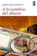PDF A la Sombra Del Dinero del autor Ramón Díaz Eterovic