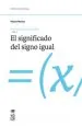 PDF Primeros Pasos en Álgebra. Vol. 1: El Significado Del Signo Igual del autor Héctor Muñoz