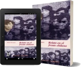 Descargar Relato en el Frente Chileno Libro completo + resumen PDF + eBook Ivoox, Apple iCloud, Dropbox, MediaFire, Box, Meocloud, JumpShare, Google Drive, Amazon Drive 2022