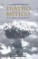PDF Teatro Mítico, Seis Obras Dramáticas del autor José Ricardo Morales