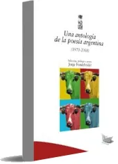 Google Books en PDF: Una Antología de la Poesía Argentina de Jorge Fondebrider en DOCX, RTF, EPUB, WORD, PDF, AEH, GIF, TXT, LIT, DOC, CHM 2022 versión completa