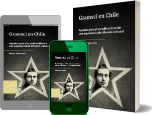 eBook descargar gratis: Gramsci en Chile. Apuntes para el Estudio Crítico de Una Experiencia de Difusión Cultural
