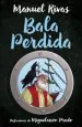 PDF Bala Perdida del autor Manuel Rivas