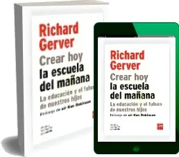 Descargar gratis Crear Hoy la Escuela de Mañana: La Educación y el Futuro de Nuestros Hijos eBook de Richard Gerver de la editorial Sm