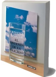 El Contenido de la Felicidad | Fernando Savater | Gratis online Google Drive