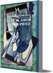 Descarga La fe, el Amor, la Estupidez de Armando Uribe en español completo eBook Mega