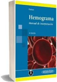 [DESCARGAR] «Hemograma. Manual de Interpretacion» | Renato Failace + eBook