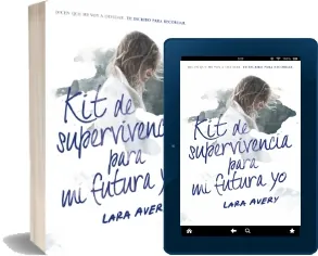 Descarga «Kit de Superviviencia para mi Futura yo» PDF / Lara Avery / Alfaguara 2022 + ePub