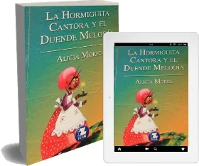 «La Hormiguita Cantora y el Duende Melodía» de Alicia Morel Descargar libro completo gratis 2022 + resumen