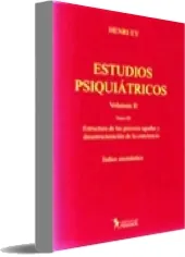 Estudios Psiquiatricos Vol 1 DESCARGAR GRATIS [PDF] + resumen