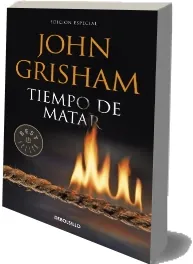 PDF «Tiempo de Matar» completo | John Grisham 2022 + resumen