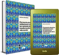 eBook descarga El Proyecto Educativo Como Herramienta de Transformación de la Vida Escolar PDF de Google Drive