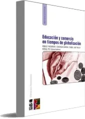 Educación y Comercio en Tiempos de Globalización de Coral Pey completo en DOCX, EPUB, PDF, TXT, PPTX, WORD, DOC