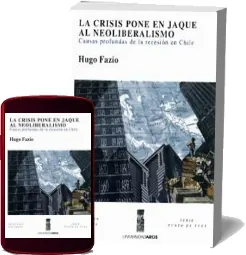 La Crisis Pone en Jaque al Neoliberalismo Review + descargar PDF | Hugo Fazio