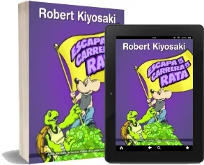 Libro » Descarga » Escapa de la Carrera de la Rata » Robert t. Kiyosaki 2022