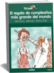 Descargar «El Regalo de Cumpleaños más Grande Del Mundo» de Miguel Angel Moleón PDF 2022 + ePub