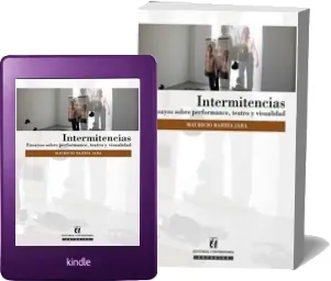 Libro gratis «Intermitencias. Ensayos sobre Performance, Teatro y Visualidad» + ePub