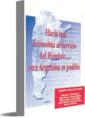 «Hacia Una Economía al Servicio Del Hombre... Otra Argentina es Posible» (2023) editorial Osmar Buyatti en descarga directa + eBook