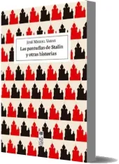 Google Books: Las Pantuflas de Stalin y Otras Historias de José Miguel Varas en PDF edición 2022 | Android - iPhone