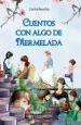 PDF Cuentos Con Algo de Mermelada del autor Cecilia Beuchat