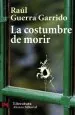 PDF La Costumbre de Morir del autor Raúl Guerra Garrido