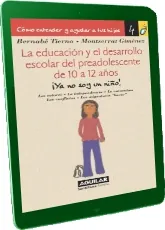 «La Educación y el Desarrollo Escolar Del Preadolescente de 10 a 12 Años» (2022) editorial Aguilar en descarga directa Mega