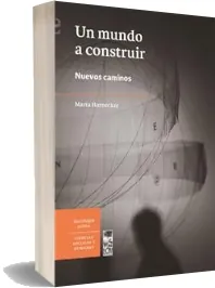 Libro Un Mundo a Construir. Nuevos Caminos leer online PDF Mega