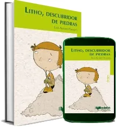 Litho, Descubridor de Piedras completo en LIT, JPG, WORD, EPUB, CBR, PDF, TXT, PRC, DOCX, DOC - Edebé descargar libro Colección 8 Básico