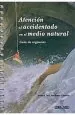 PDF Atencion al Accidentado en el Medio Natural. Guia de Urgencias del autor Avellanas Chavala