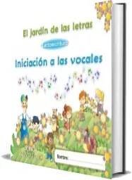 Iniciación a Las Vocales. El Jardín de Las Letras. Libro Digital Alumno. Algaida Leer y descargar PDF + resumen