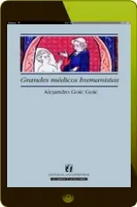 Libros buenos para leer: Grandes Médicos Humanistas de Alejandro Goic Google Books PDF (Resubido)