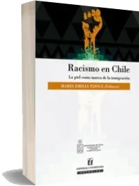 Descargar «Racismo en Chile, la Piel Como Marca de la Inmigración» | María Emilia Tijoux | 2022 Google Drive