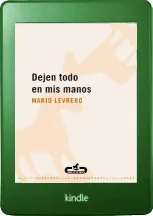 Drive «Dejen Todo en Mis Manos» eBook descargar escrito por «Mario Levrero» 128 páginas editor Caballo de Troya + review en Español