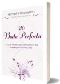 Descarga Mi Boda Perfecta PDF / Neumann Grisell Mega