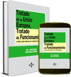 Descargar gratis Tratado de la Unión Europea, Tratado de Funcionamiento PDF para leer online 736 páginas