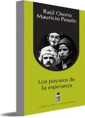 Libros completos: Los Payasos de la Esperanza de Mauricio Pesutic Google Books PDF (Lom) disponible en ZIP, LZMA, TAR, RAR, ZIPX Bajar sin registro