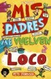 PDF Mis Padres me Vuelven Loco del autor Pete Johnson